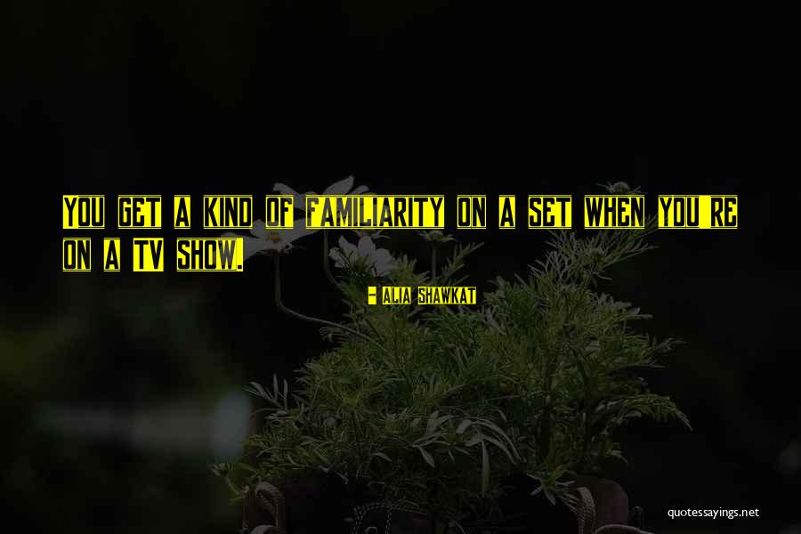 Alia Shawkat Quotes 1132350 Alia Shawkat Quotes 1132350