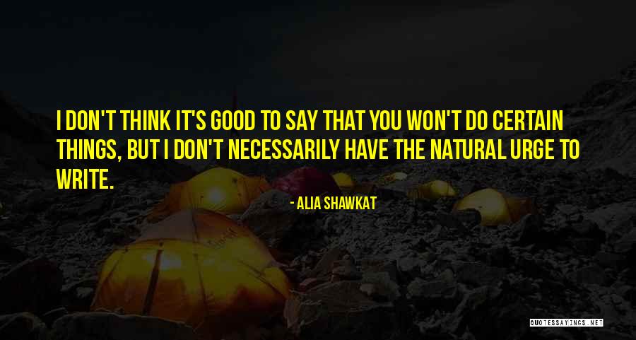 Alia Shawkat Quotes 2212050 Alia Shawkat Quotes 2212050