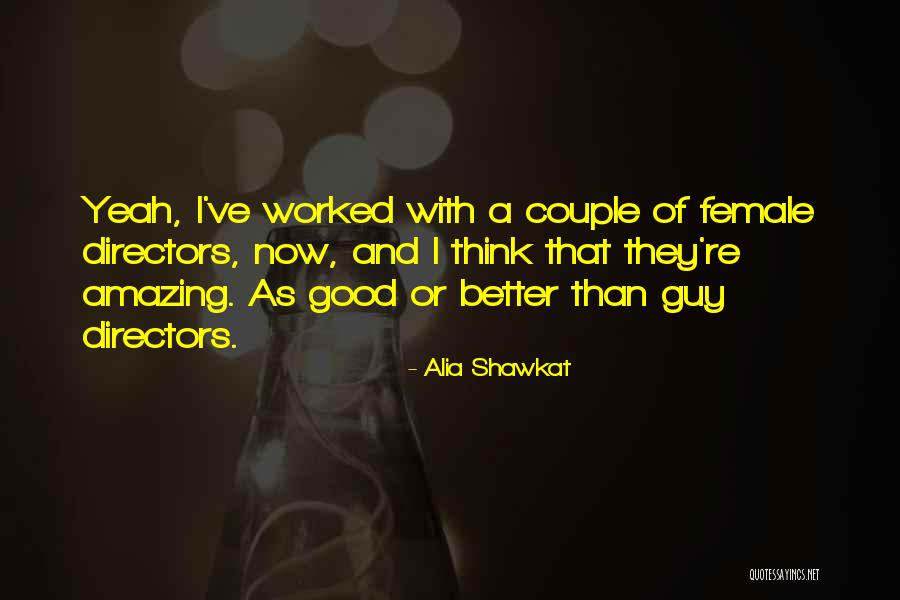 Alia Shawkat Quotes 800054