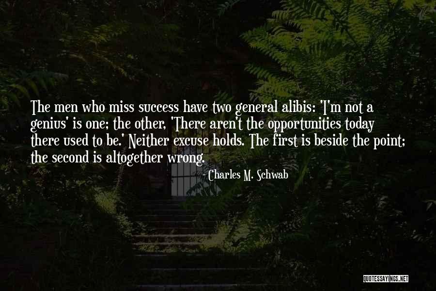 Alibis Quotes By Charles M. Schwab