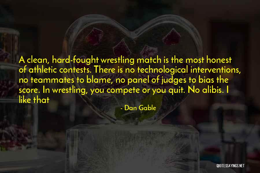 Alibis Quotes By Dan Gable