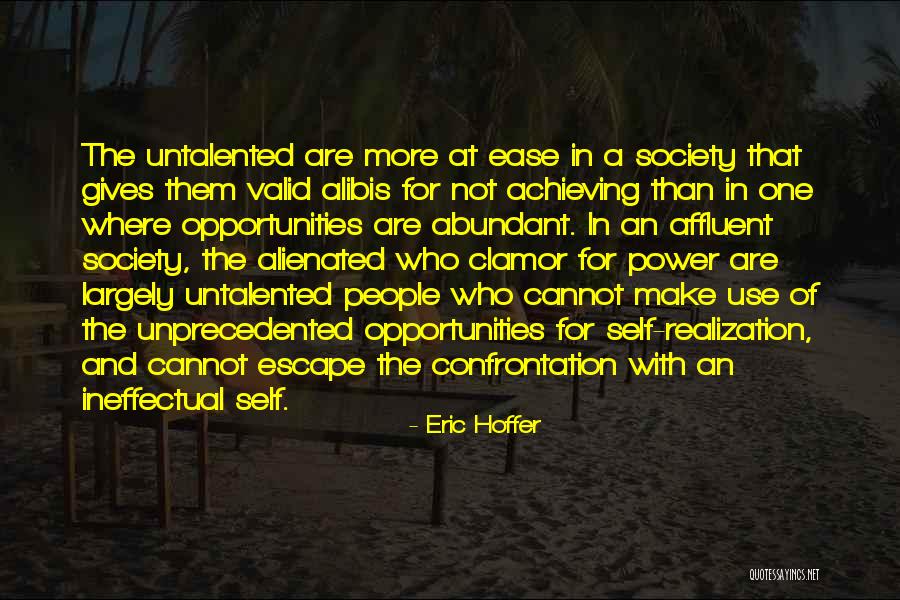 Alibis Quotes By Eric Hoffer