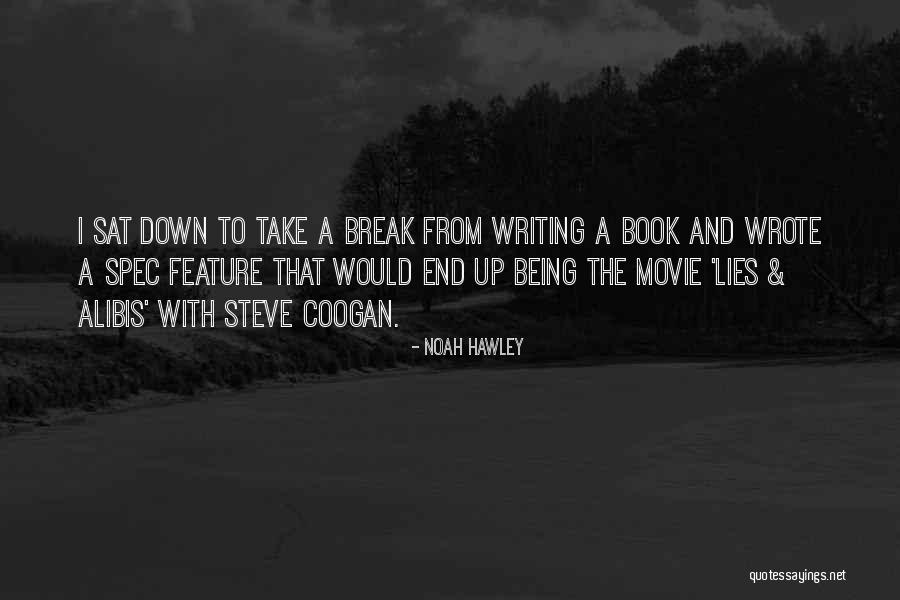 Alibis Quotes By Noah Hawley Alibis Quotes By Noah Hawley