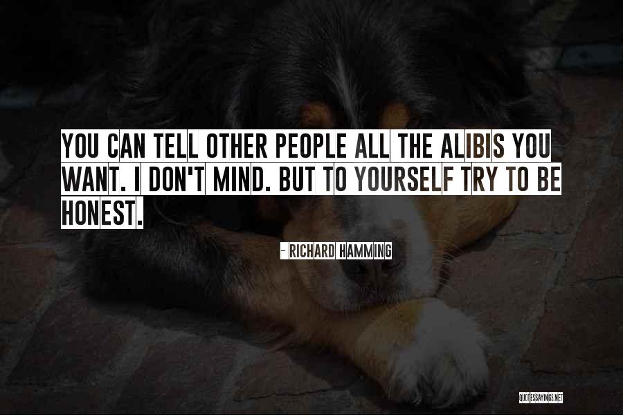 Alibis Quotes By Richard Hamming Alibis Quotes By Richard Hamming