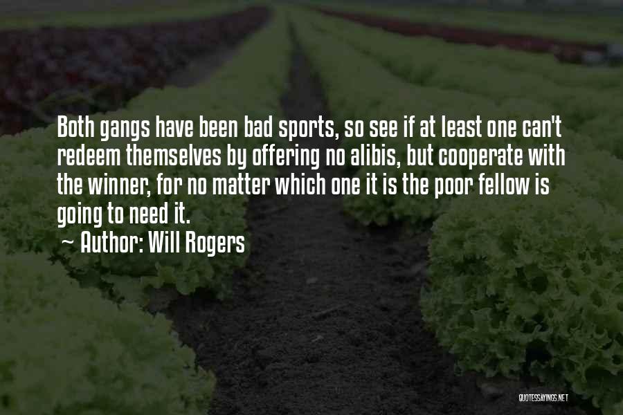 Alibis Quotes By Will Rogers