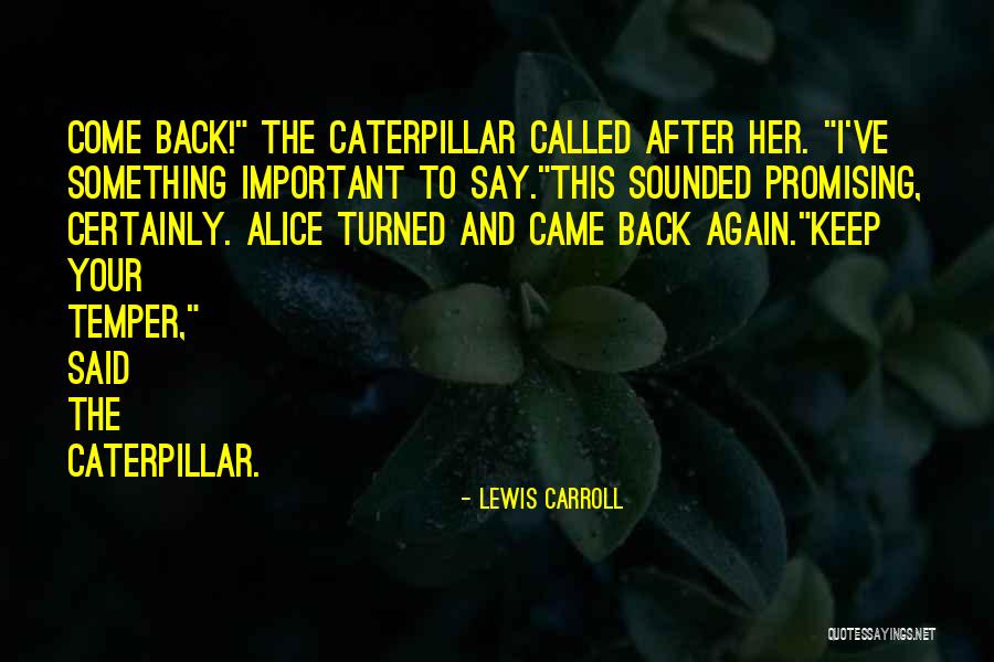 Alice And The Caterpillar Quotes By Lewis Carroll Alice And The Caterpillar Quotes By Lewis Carroll