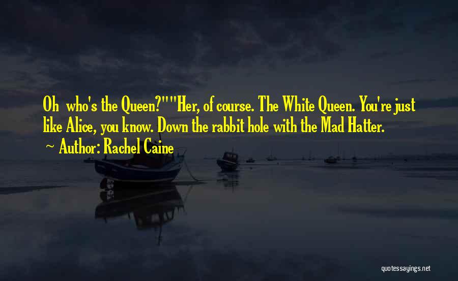 Alice And The White Rabbit Quotes By Rachel Caine