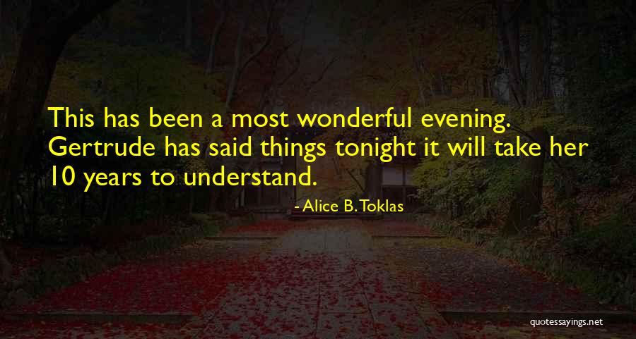 Alice B. Toklas Quotes 977897 Alice B. Toklas Quotes 977897