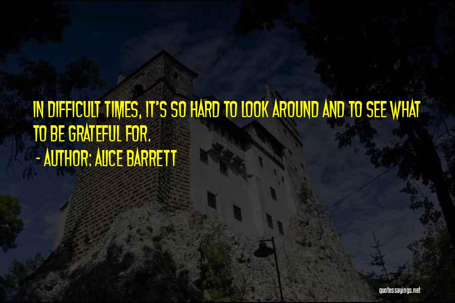 Alice Barrett Quotes 389425