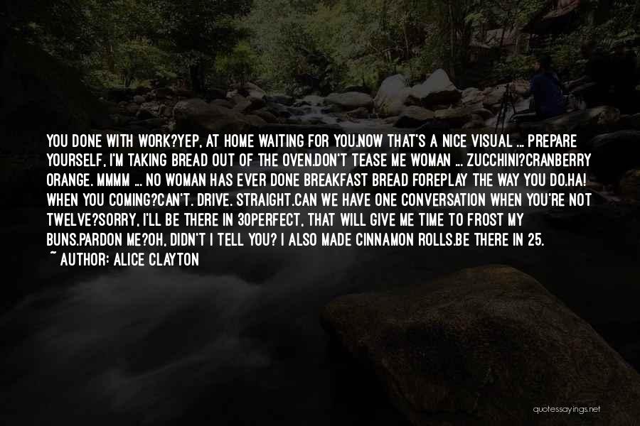 Alice Clayton Quotes 1411918