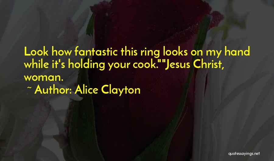 Alice Clayton Quotes 1939971