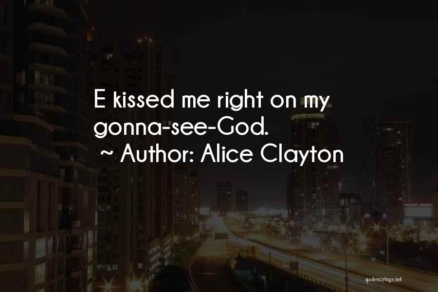 Alice Clayton Quotes 2233410