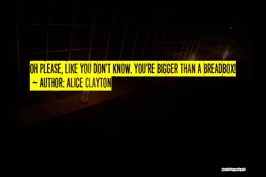 Alice Clayton Quotes 374641