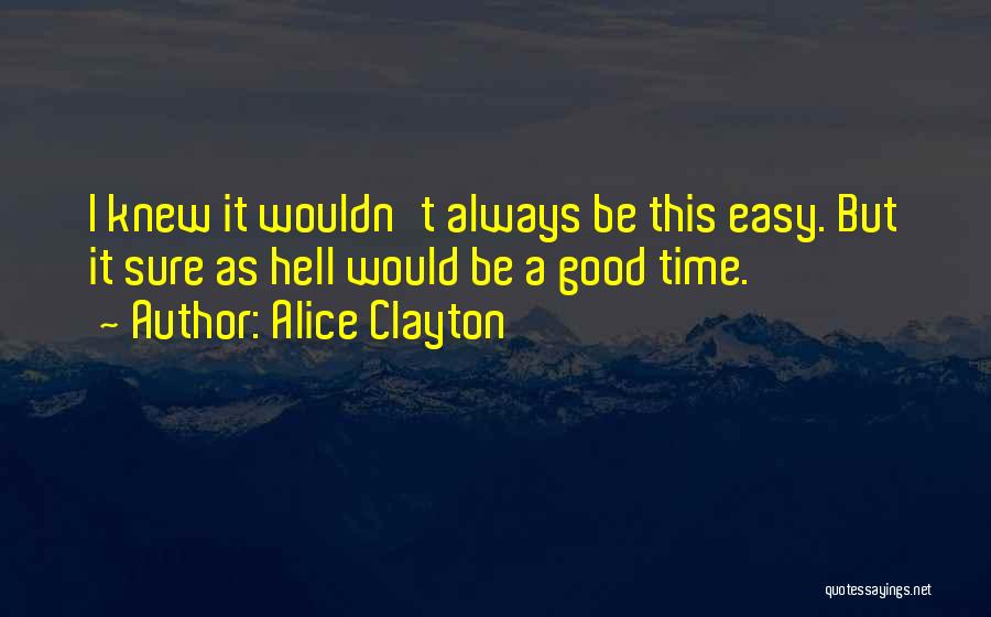 Alice Clayton Quotes 398655