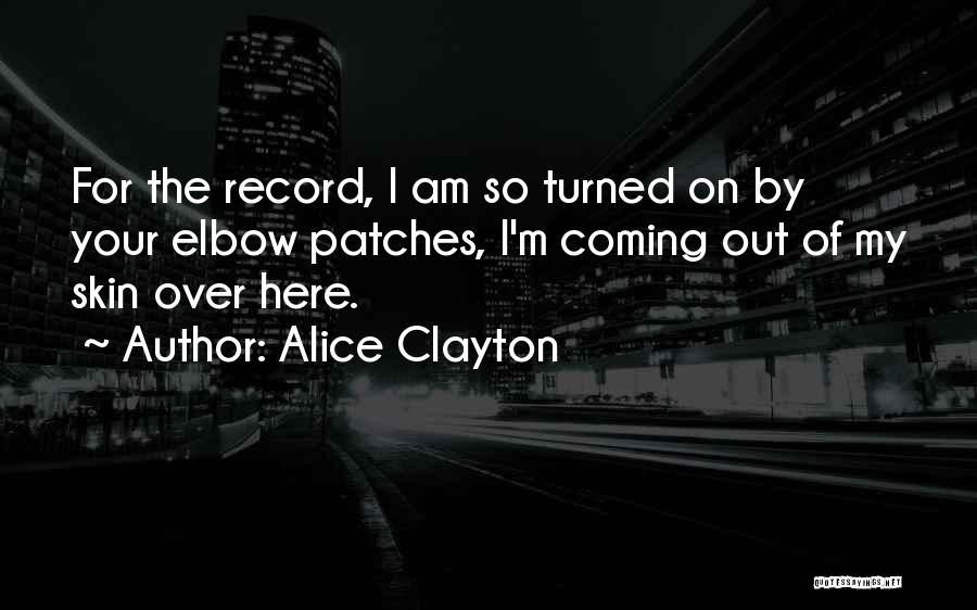 Alice Clayton Quotes 94788