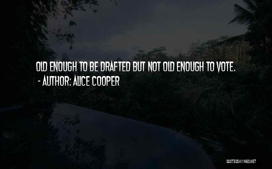 Alice Cooper Quotes 2218237