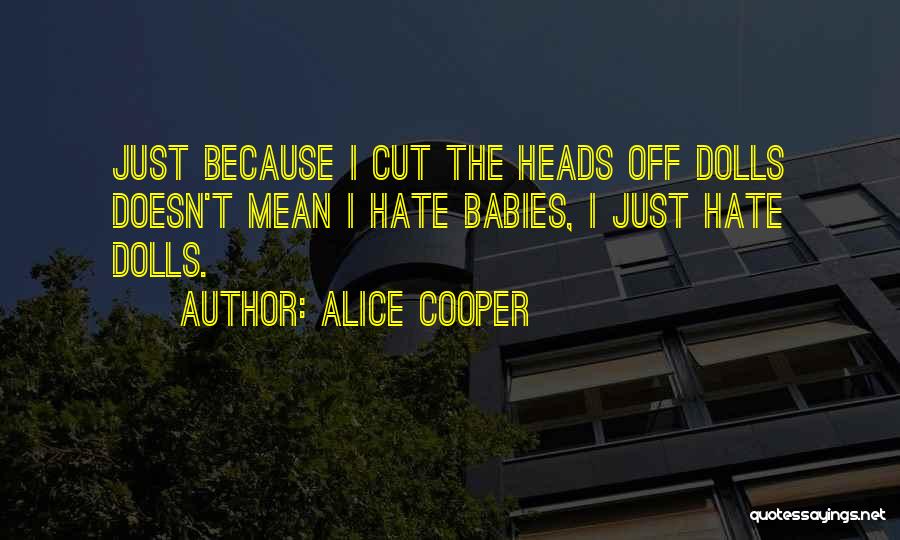 Alice Cooper Quotes 782750