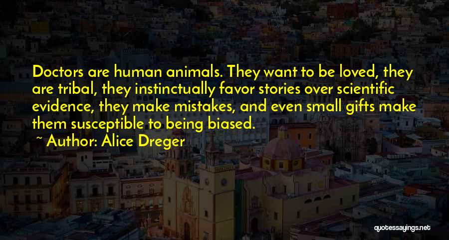 Alice Dreger Quotes 103706