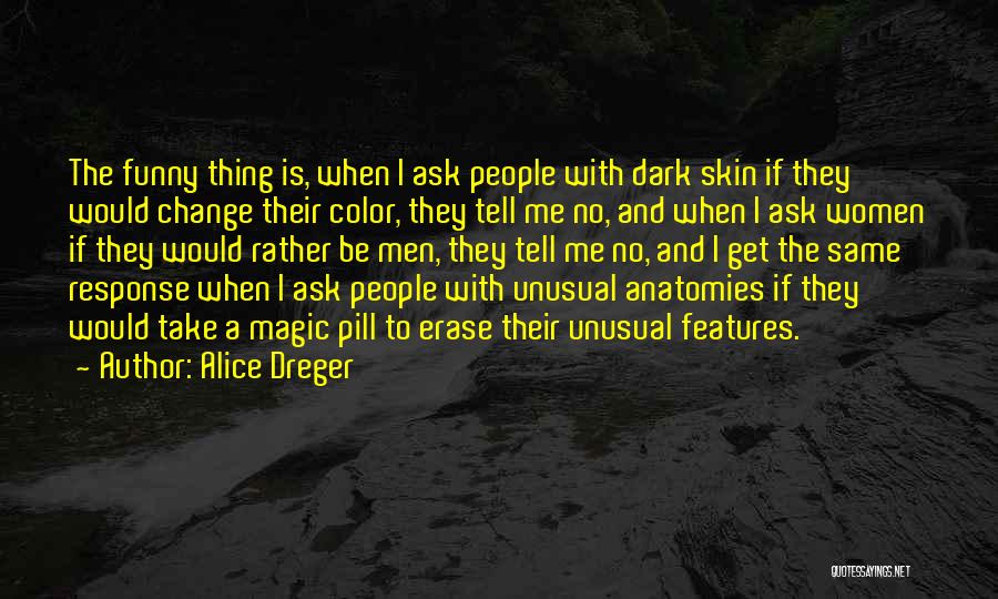 Alice Dreger Quotes 1042002