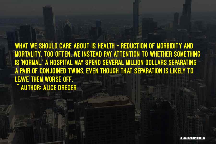 Alice Dreger Quotes 1603938