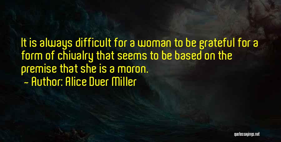 Alice Duer Miller Quotes 1767098