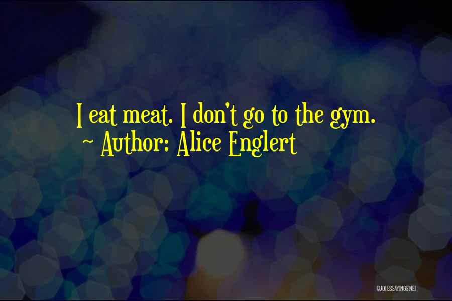 Alice Englert Quotes 1891510