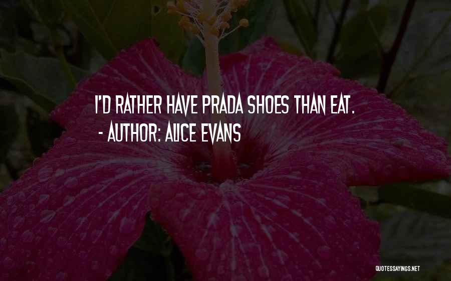 Alice Evans Quotes 1713316