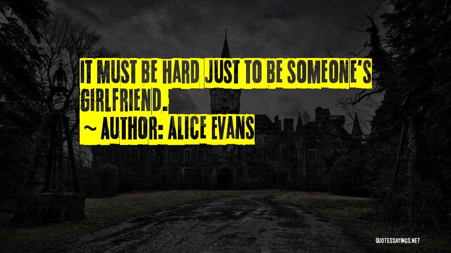 Alice Evans Quotes 461773