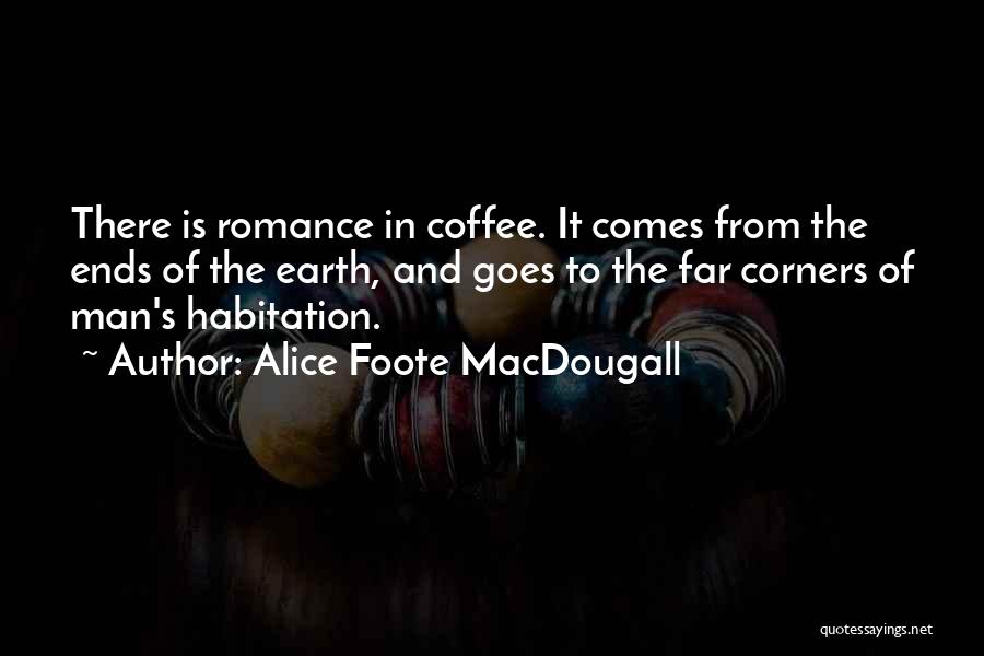 Alice Foote MacDougall Quotes 121576