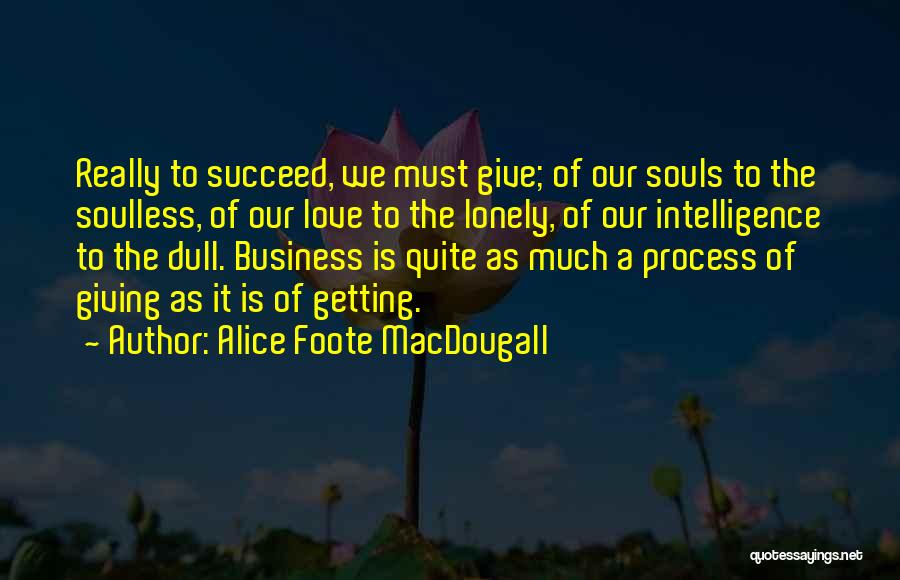 Alice Foote MacDougall Quotes 2028671