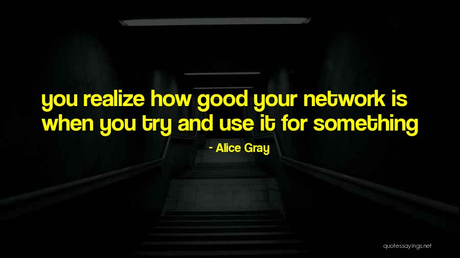 Alice Gray Quotes 2044773