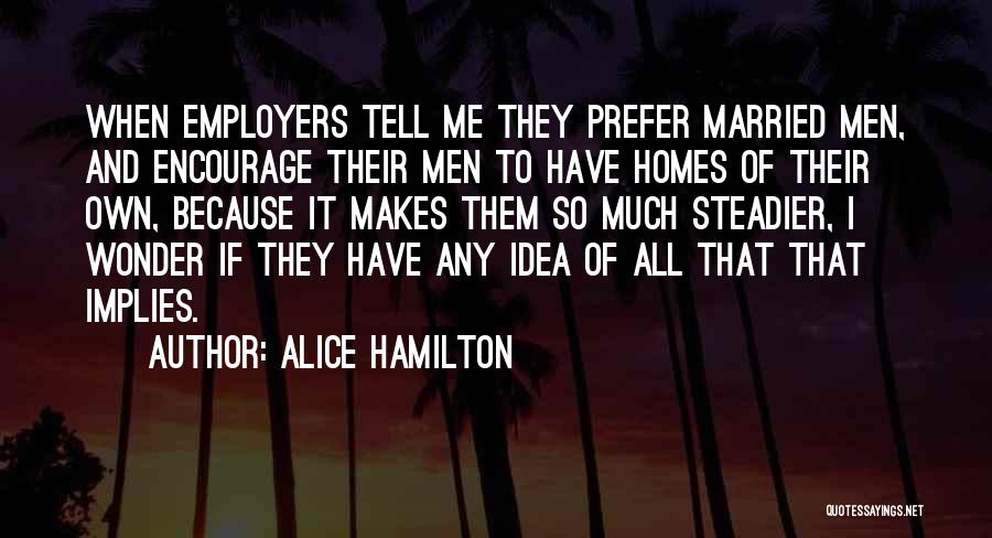 Alice Hamilton Quotes 869314