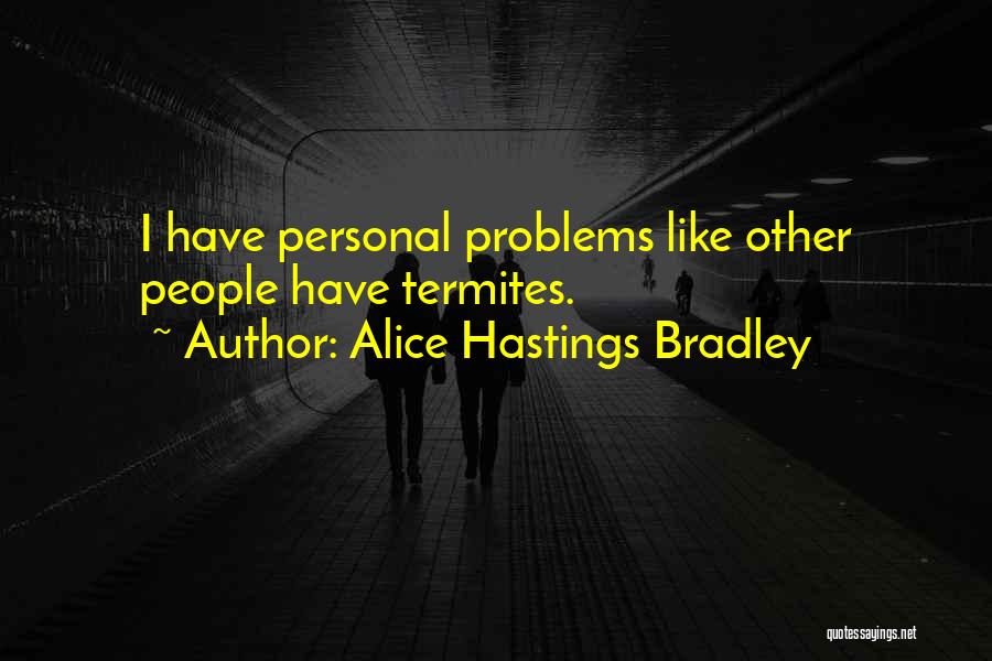 Alice Hastings Bradley Quotes 1496684