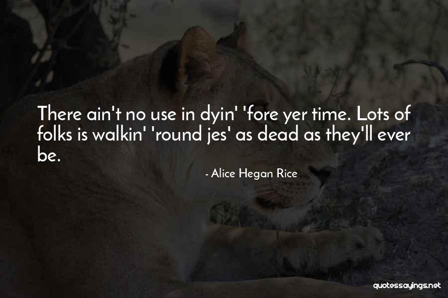 Alice Hegan Rice Quotes 1193836