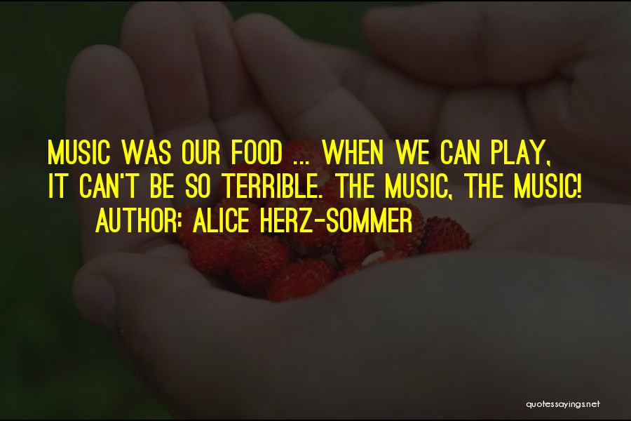Alice Herz-Sommer Quotes 1553599