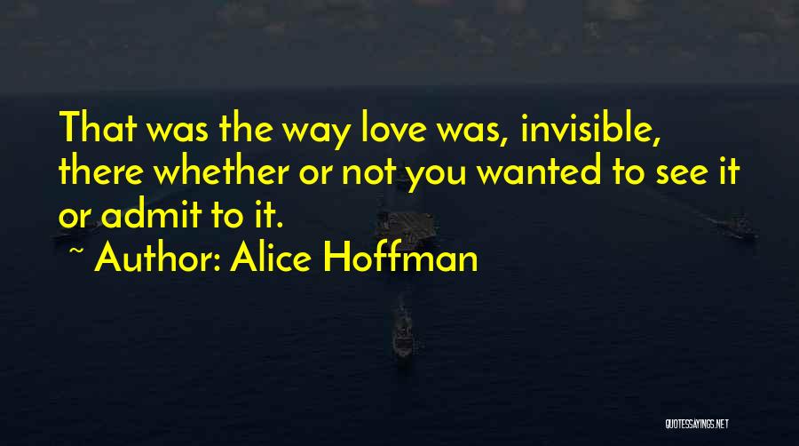 Alice Hoffman Love Quotes By Alice Hoffman