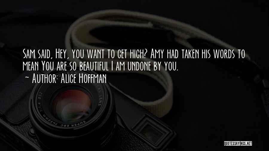 Alice Hoffman Love Quotes By Alice Hoffman