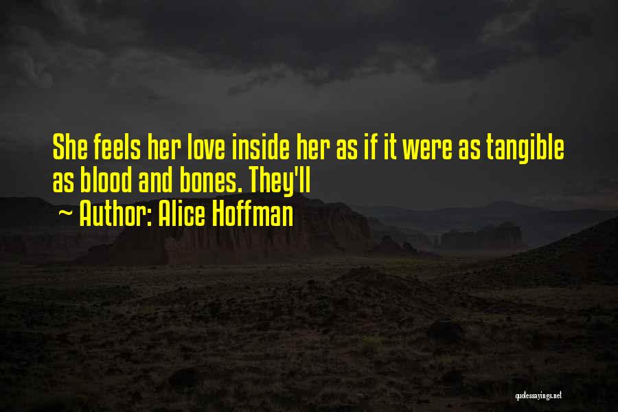 Alice Hoffman Love Quotes By Alice Hoffman