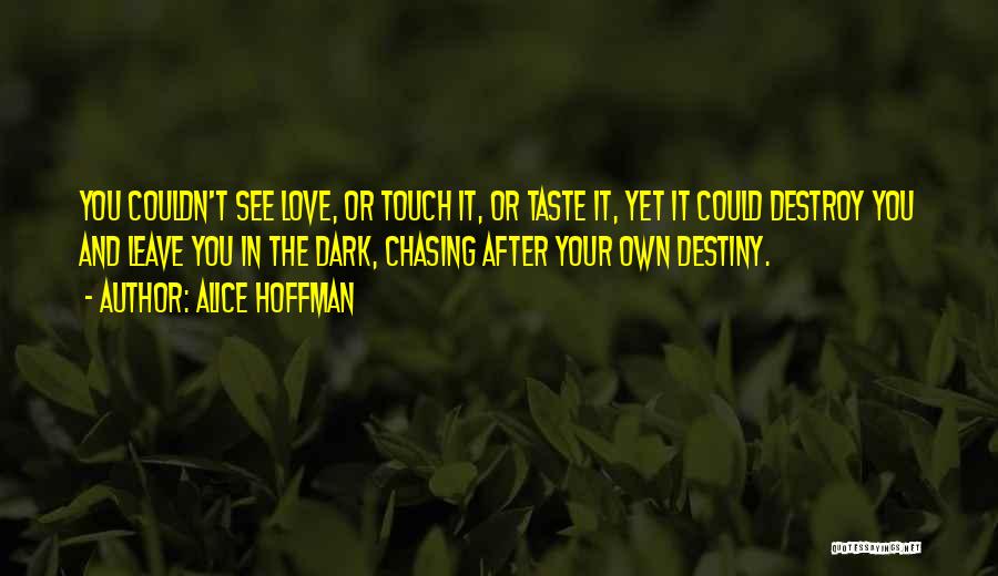 Alice Hoffman Love Quotes By Alice Hoffman