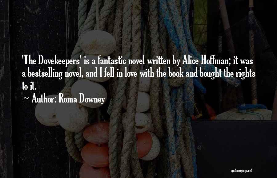 Alice Hoffman Love Quotes By Roma Downey