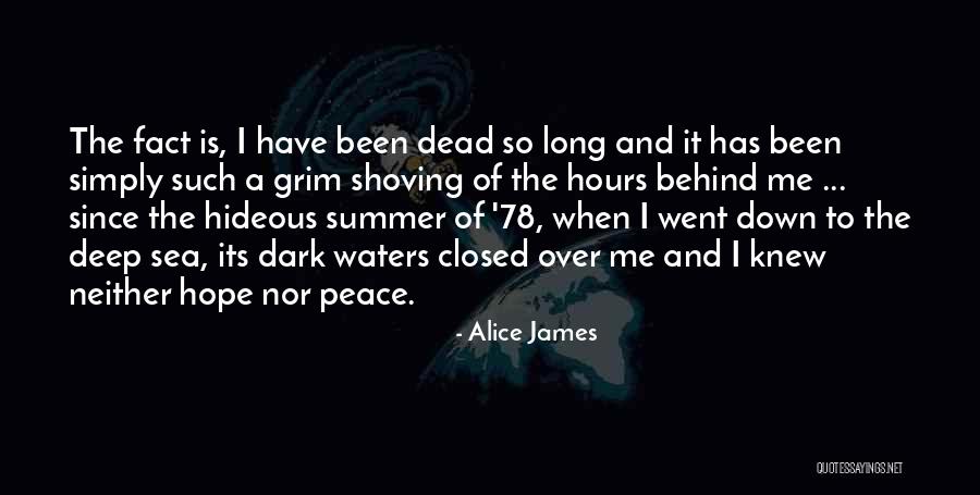 Alice I Have Been Quotes By Alice James Alice I Have Been Quotes By Alice James