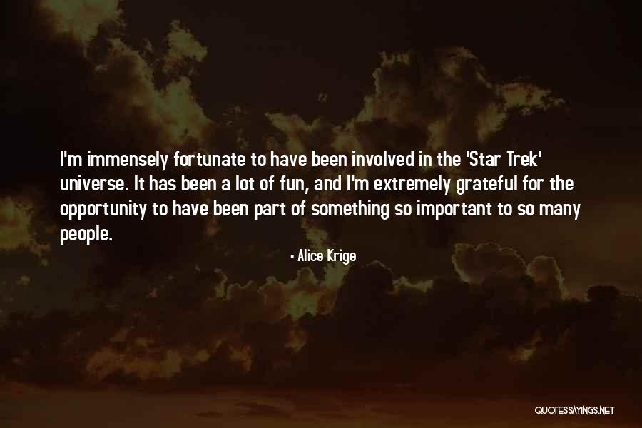 Alice I Have Been Quotes By Alice Krige Alice I Have Been Quotes By Alice Krige