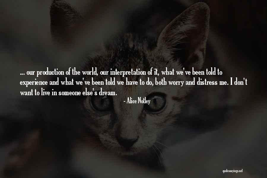 Alice I Have Been Quotes By Alice Notley Alice I Have Been Quotes By Alice Notley