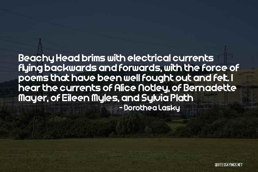 Alice I Have Been Quotes By Dorothea Lasky Alice I Have Been Quotes By Dorothea Lasky