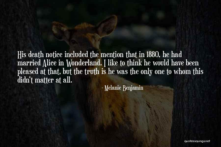Alice I Have Been Quotes By Melanie Benjamin Alice I Have Been Quotes By Melanie Benjamin