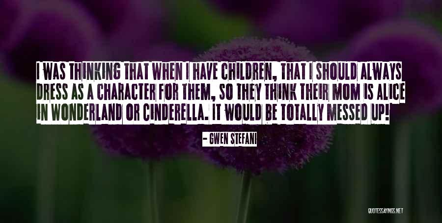Alice In Wonderland Alice Quotes By Gwen Stefani Alice In Wonderland Alice Quotes By Gwen Stefani