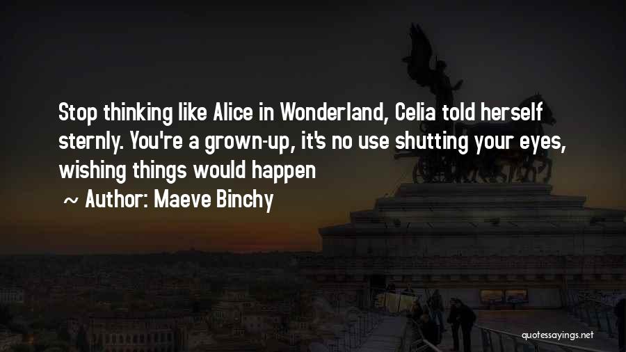 Alice In Wonderland Quotes By Maeve Binchy