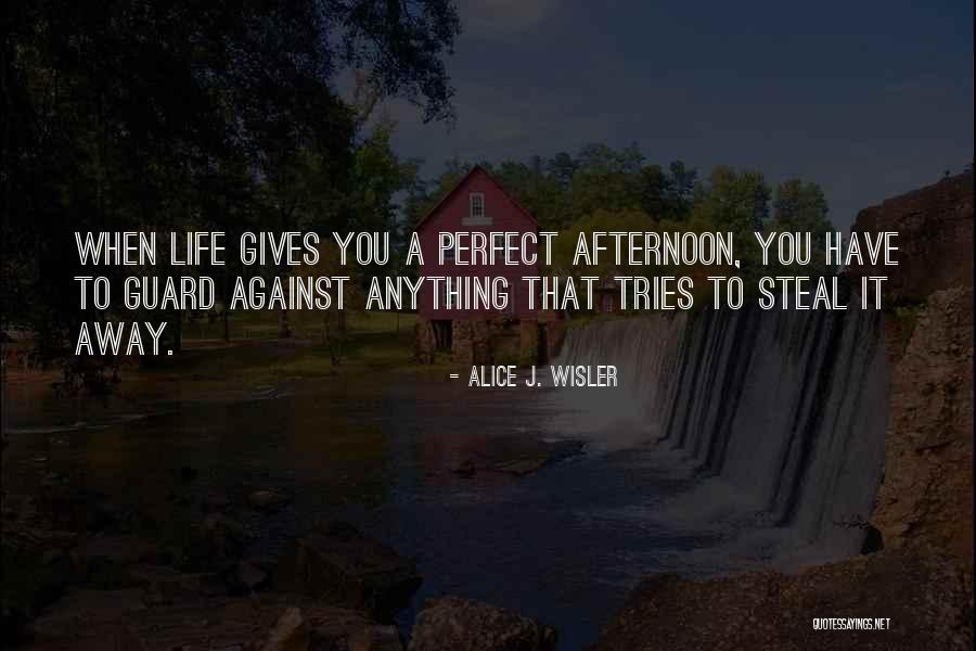 Alice J. Wisler Quotes 1483741 Alice J. Wisler Quotes 1483741