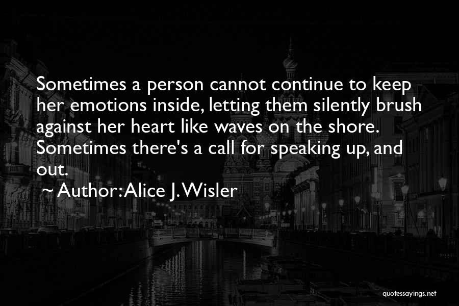 Alice J. Wisler Quotes 560423
