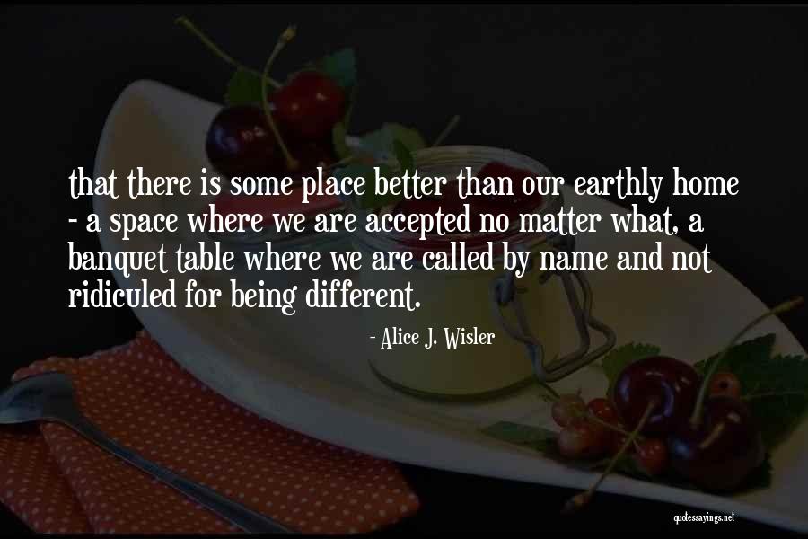 Alice J. Wisler Quotes 811231